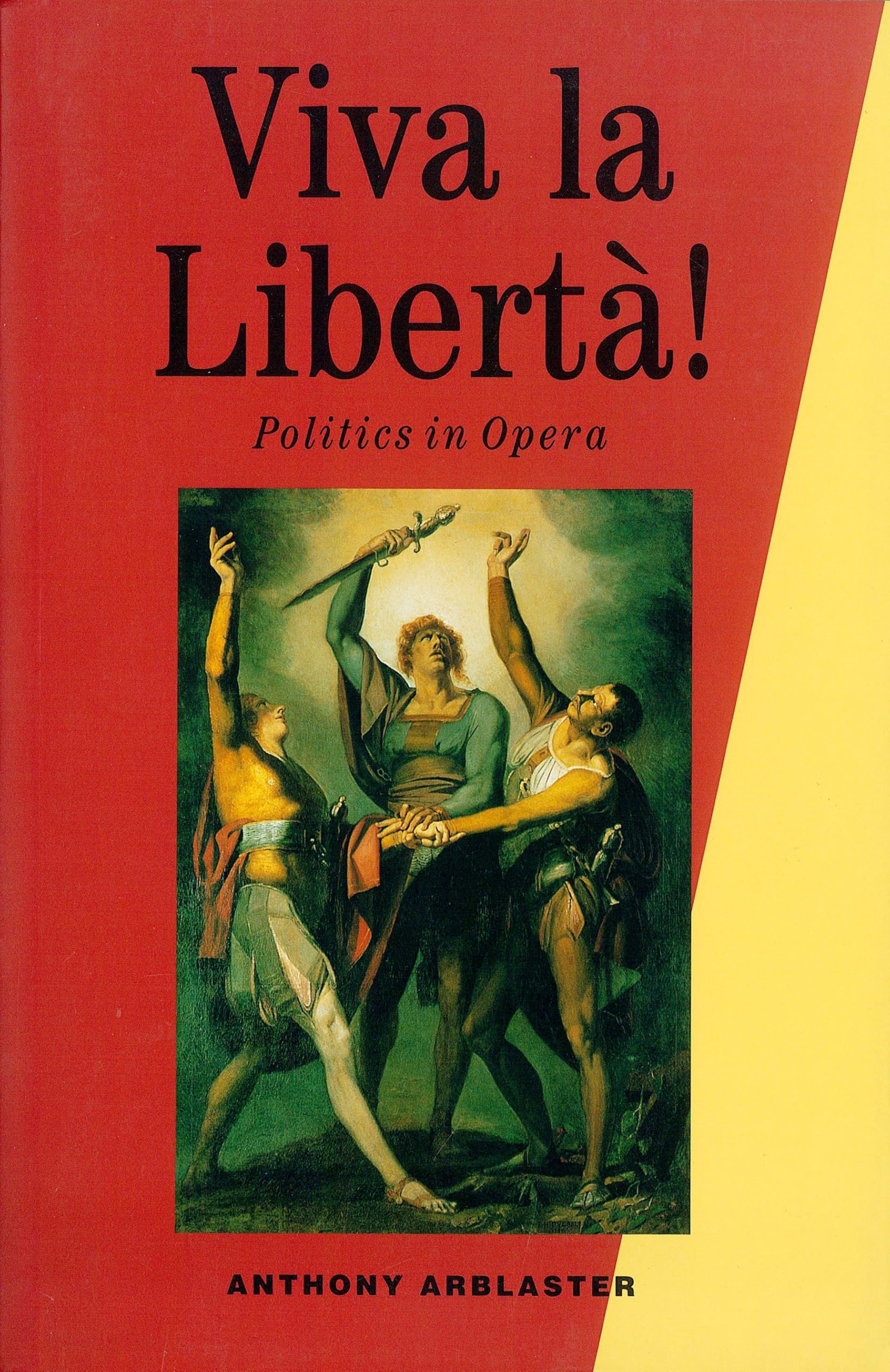 Viva La Liberta!: Politics in Opera (Revised) book cover