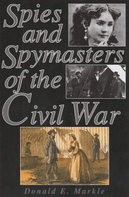 Spies and Spymasters of Civil War