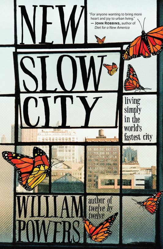New Slow City: Living Simply in the World's Fastest City book cover
