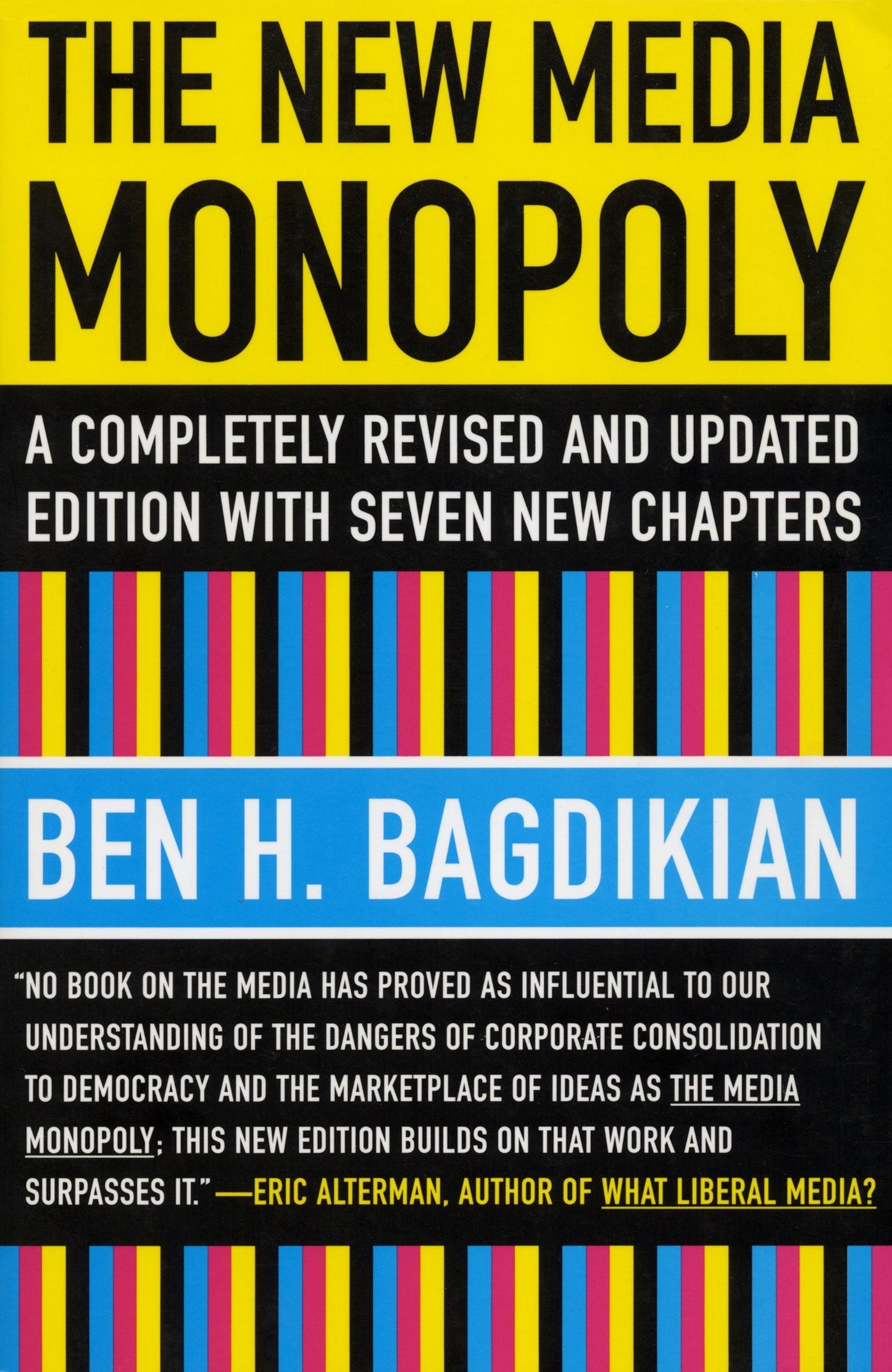 The New Media Monopoly: A Completely Revised and Updated Edition with Seven New Chapters