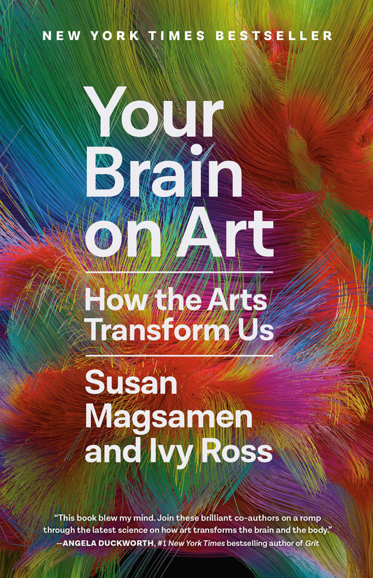Your Brain on Art: How the Arts Transform Us book cover