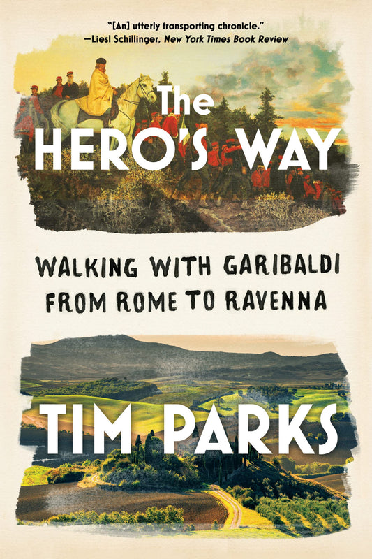 Hero's Way: Walking with Garibaldi from Rome to Ravenna book cover