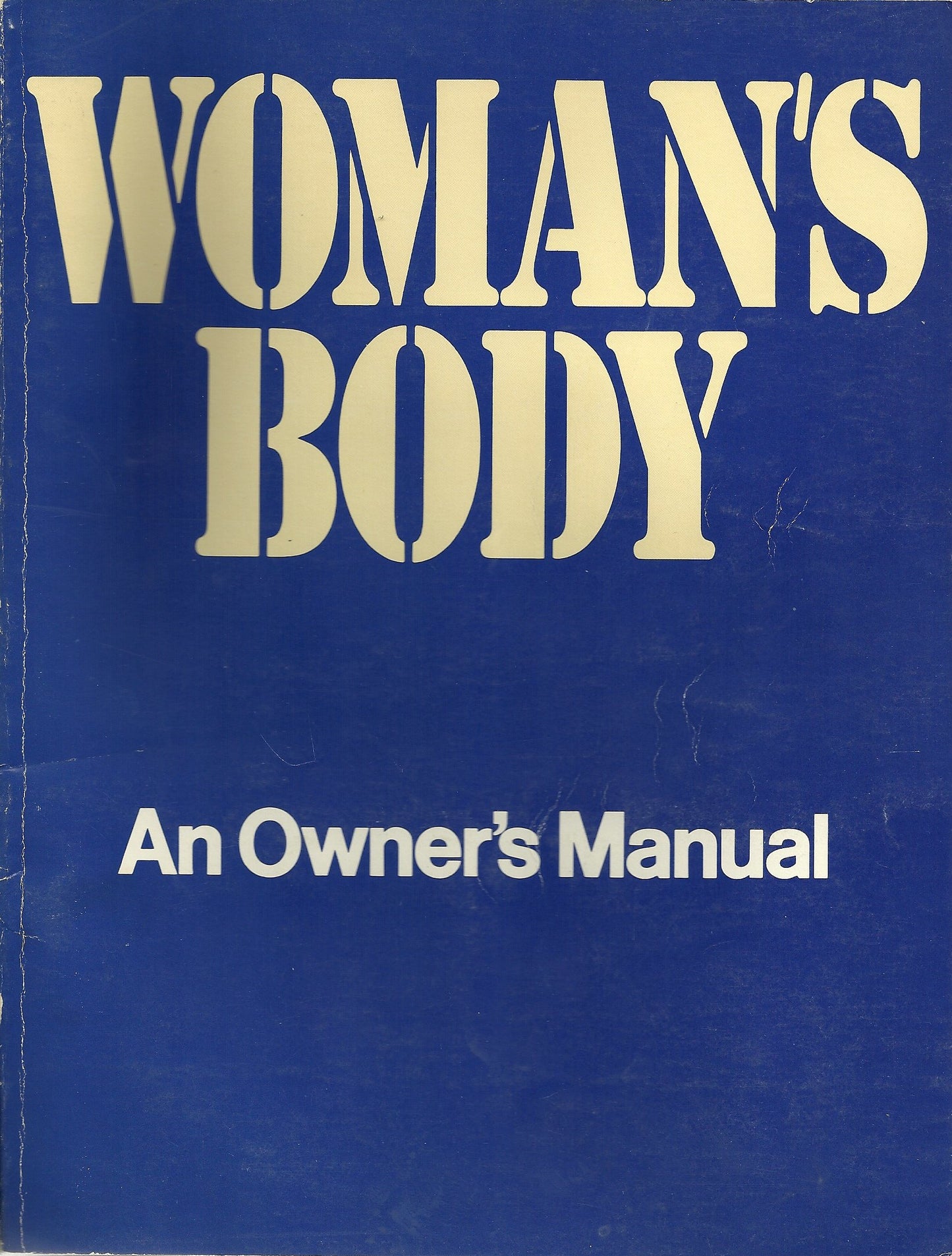 Woman's Body: An Owner's Manual