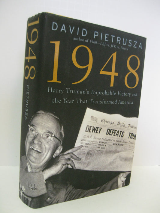 1948: Harry Truman's Improbable Victory and the Year That Transformed America book cover