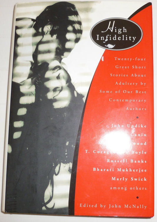 High Infidelity: 24 Great Short Stories about Adultery by Some of Our Best Contemporary Authors
