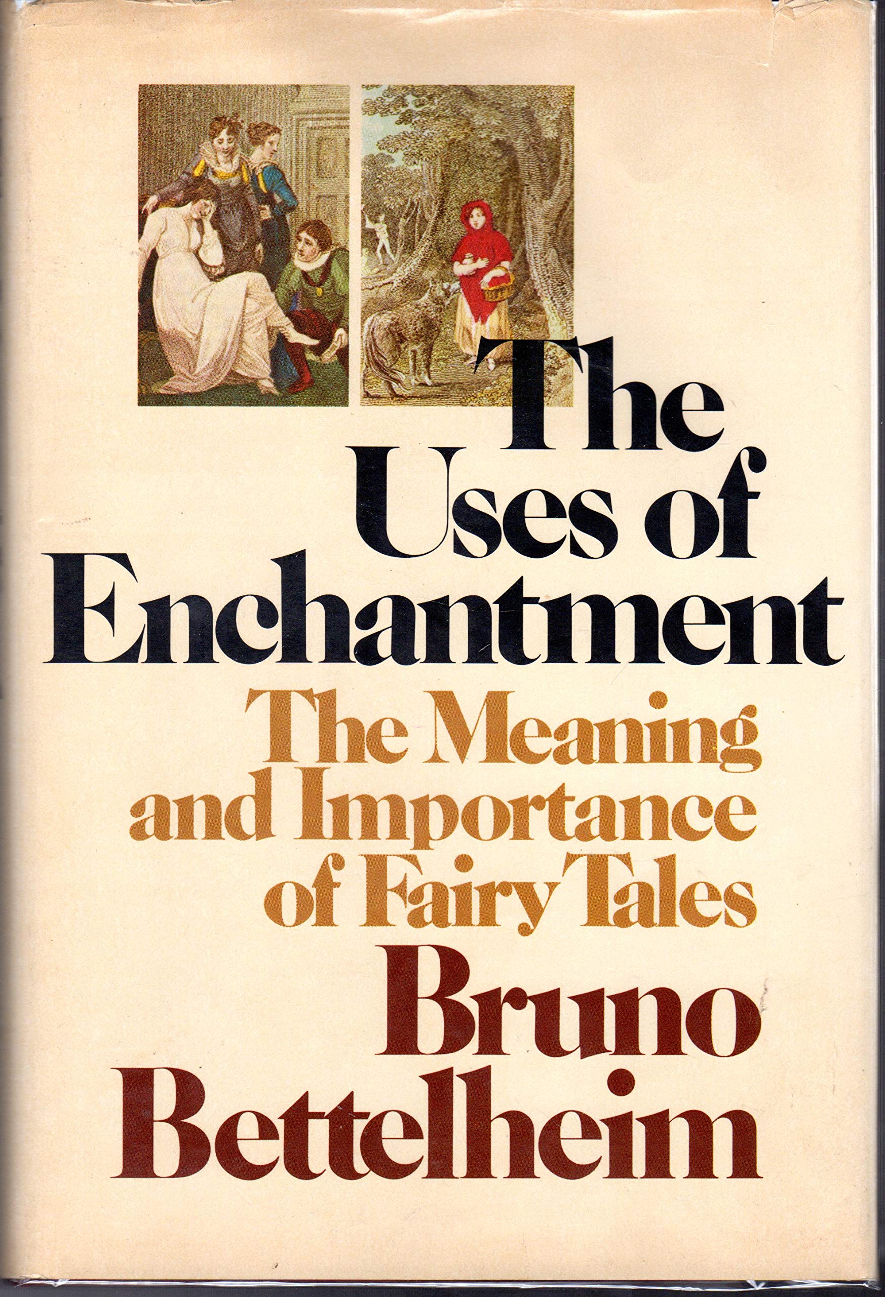 The Uses of Enchantment: The Meaning and Importance of Fairy Tales book cover