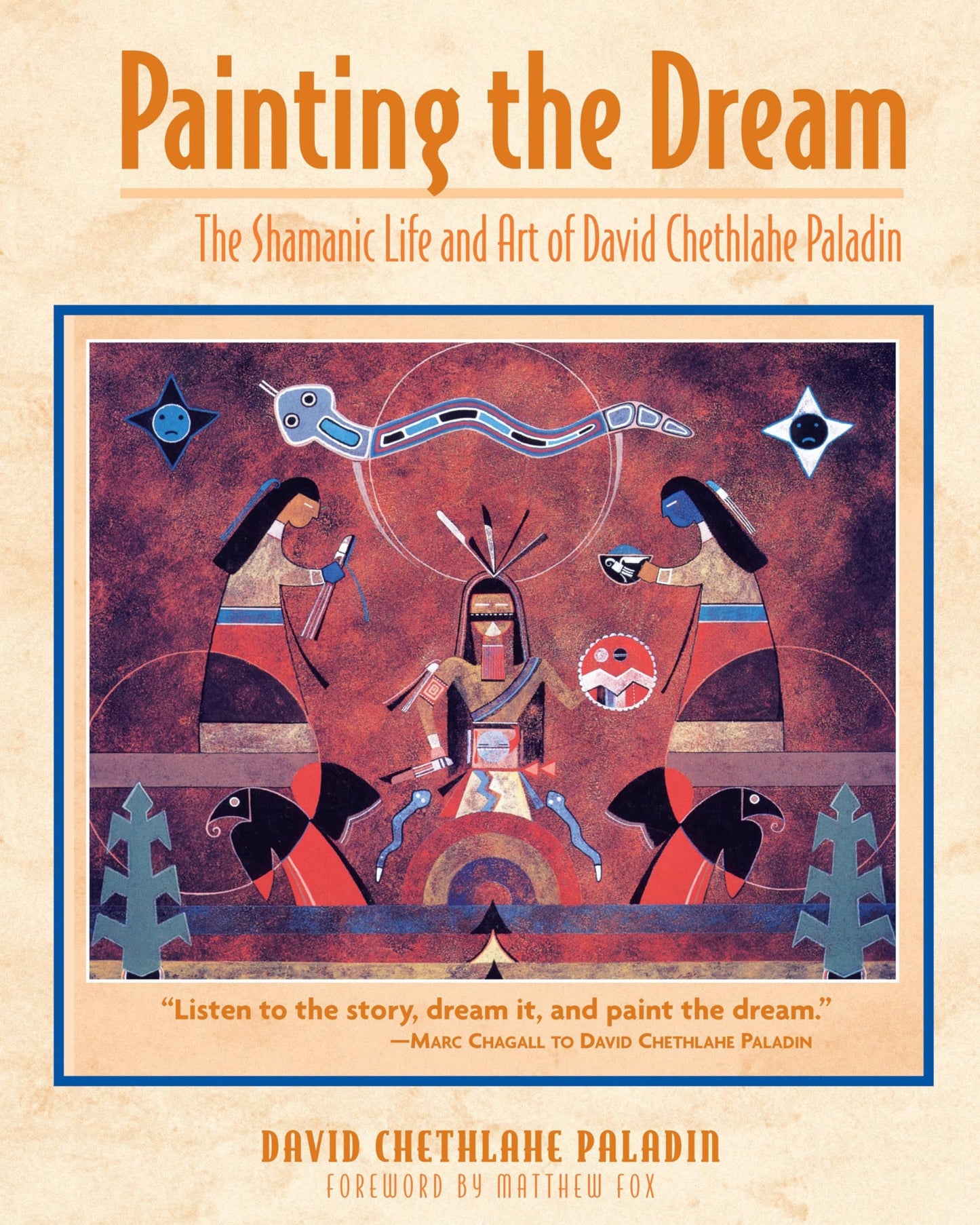 Painting the Dream: The Shamanic Life and Art of David Chethlahe Paladin book cover