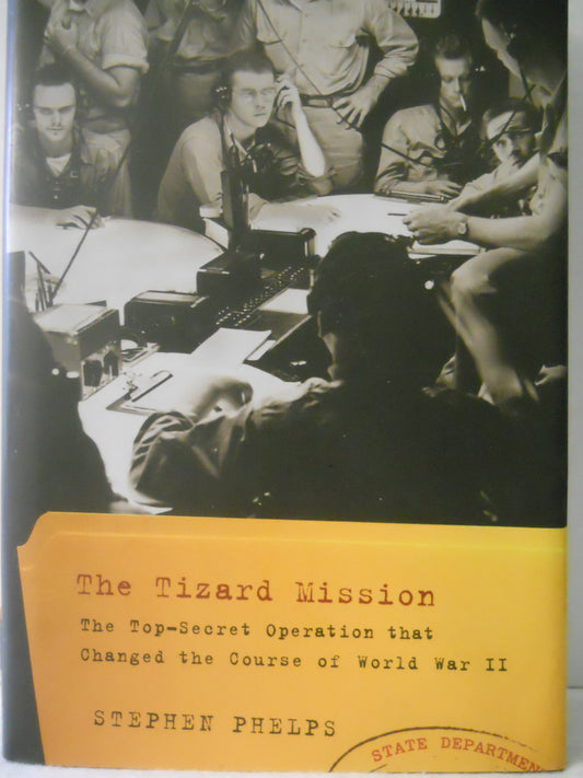 Tizard Mission: The Top-Secret Operation That Changed the Course of World War II book cover