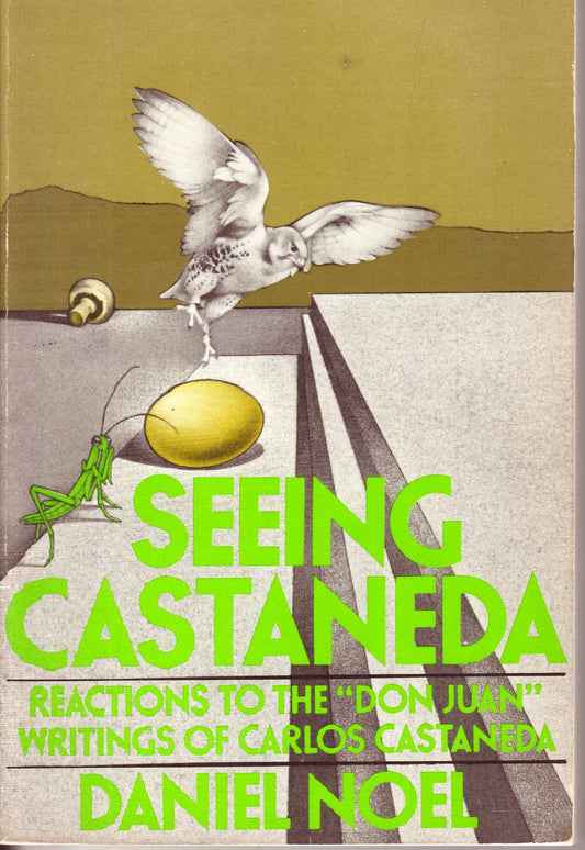 Seeing Castaneda: Reactions to the "Don Juan" Writings of Carlos Castaneda