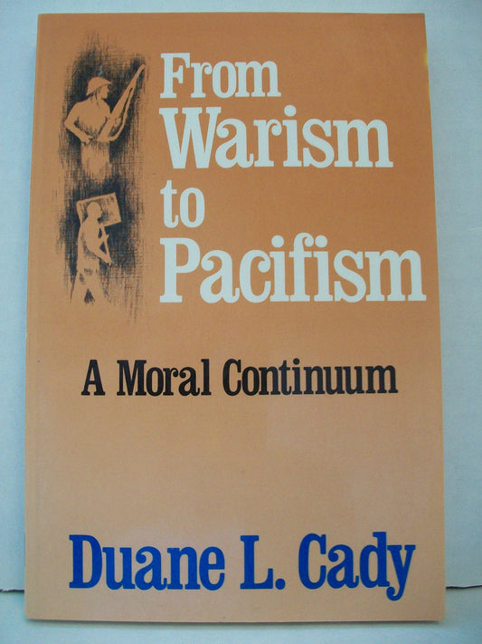 From Warism To Pacifism: A Moral Continuum