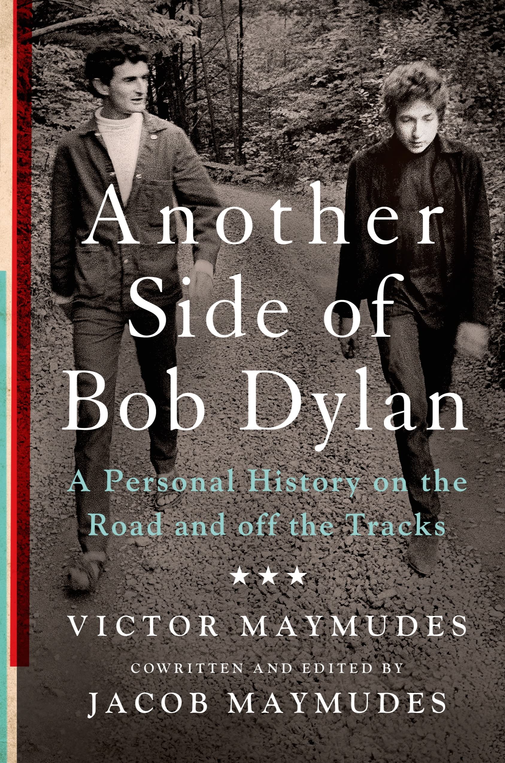 Another Side of Bob Dylan: A Personal History on the Road and Off the Tracks book cover