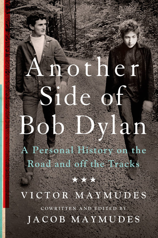 Another Side of Bob Dylan: A Personal History on the Road and Off the Tracks book cover