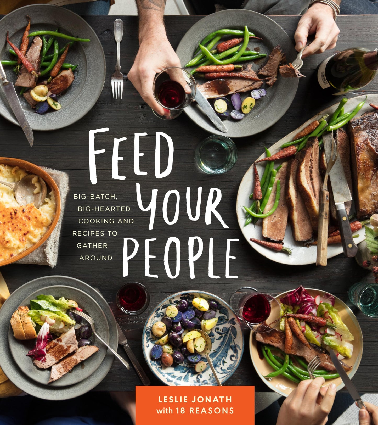 Feed Your People: Big-Batch, Big-Hearted Cooking and Recipes to Gather Around book cover