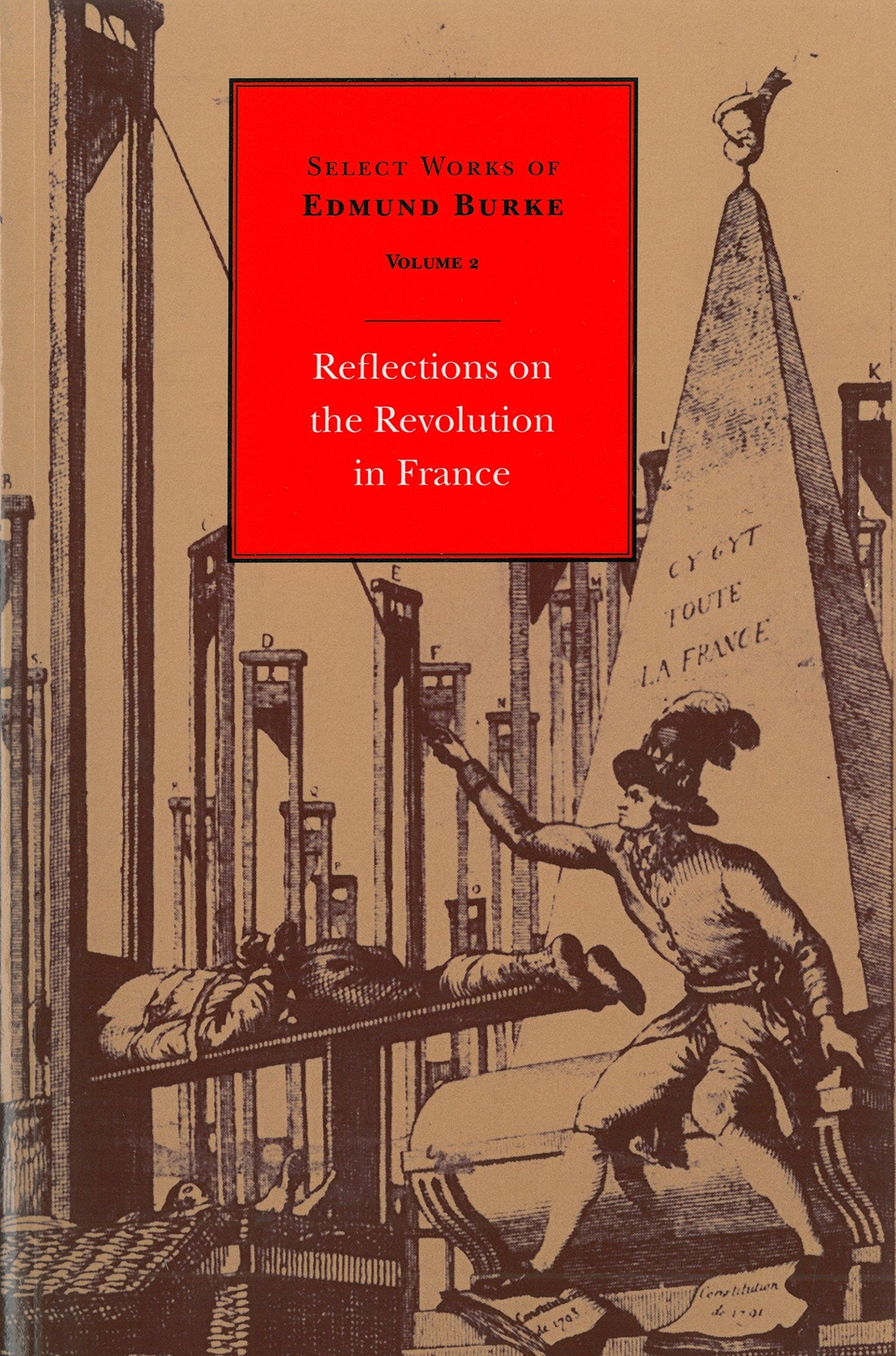 Reflections on the Revolution in France (Select works of Edmund Burke, Volume 2)