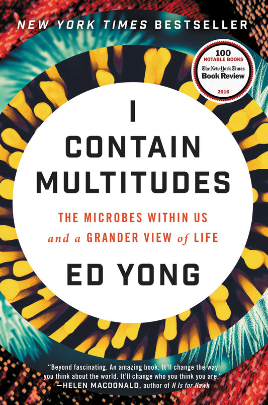 I Contain Multitudes: The Microbes Within Us and a Grander View of Life book cover