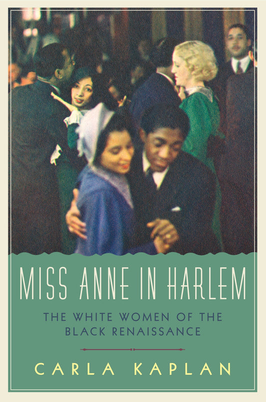 Miss Anne in Harlem: The White Women of the Black Renaissance book cover