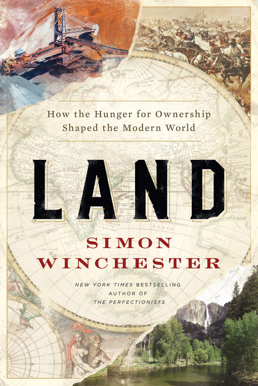 Land: How the Hunger for Ownership Shaped the Modern World book cover