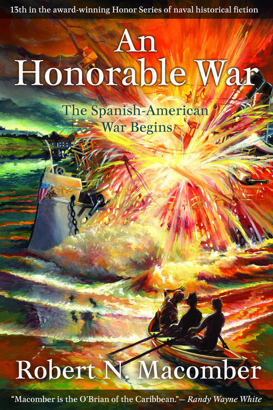 Honorable War: The Spanish-American War Begins book cover