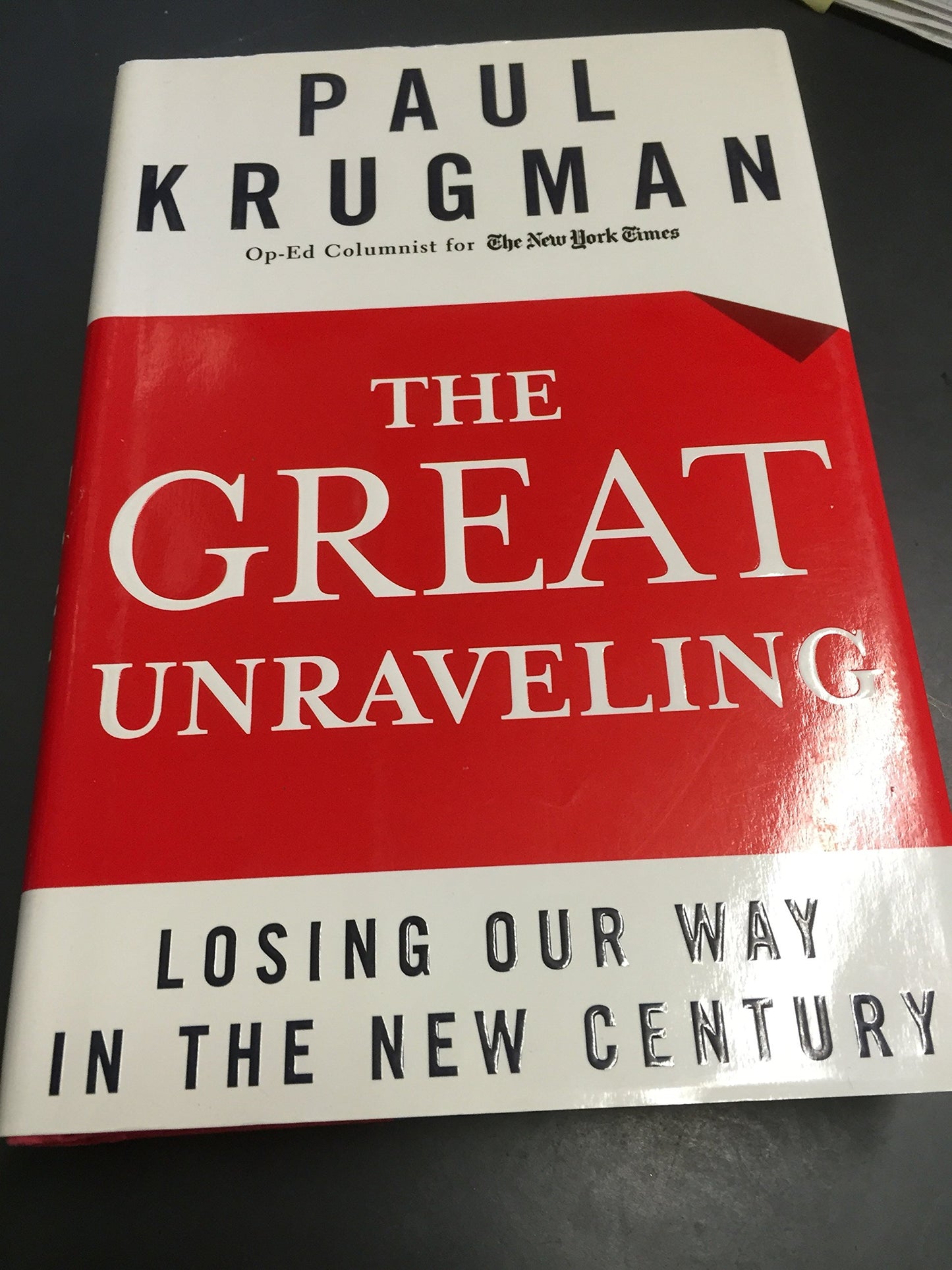 Great Unraveling: Losing Our Way in the New Century