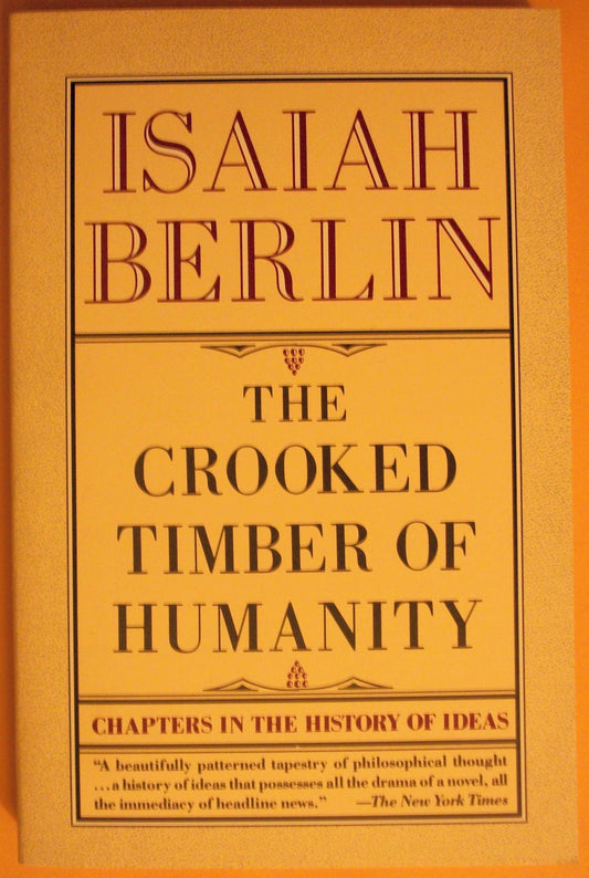 Crooked Timber of Humanity: Chapters in the History of Ideas (Vintage Books) book cover