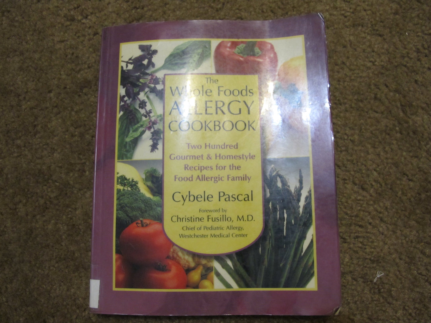 Whole Foods Allergy Cookbook, 2nd Edition: Two Hundred Gourmet & Homestyle Recipes for the Food Allergic Family book cover