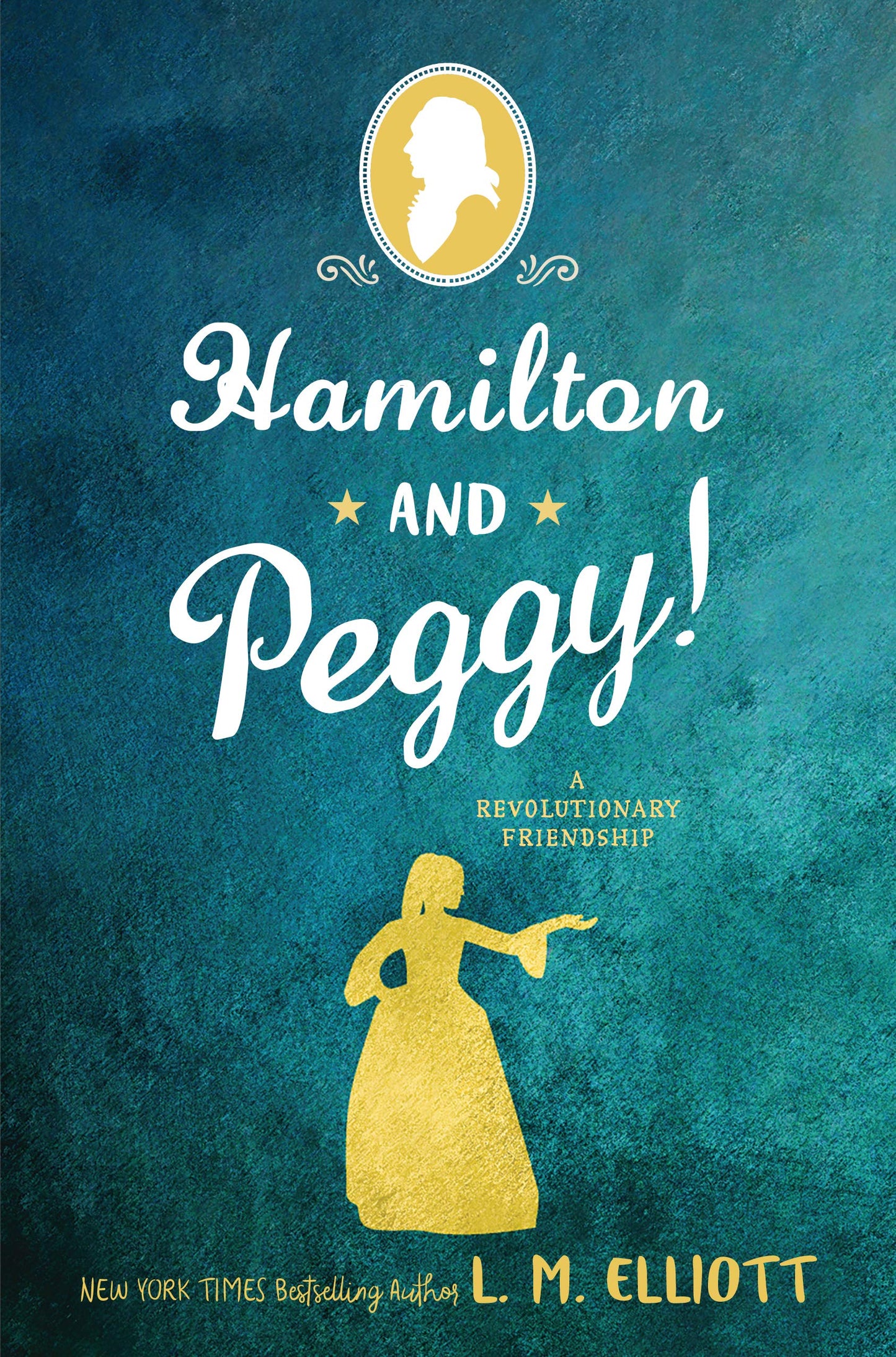 Hamilton and Peggy!: A Revolutionary Friendship book cover