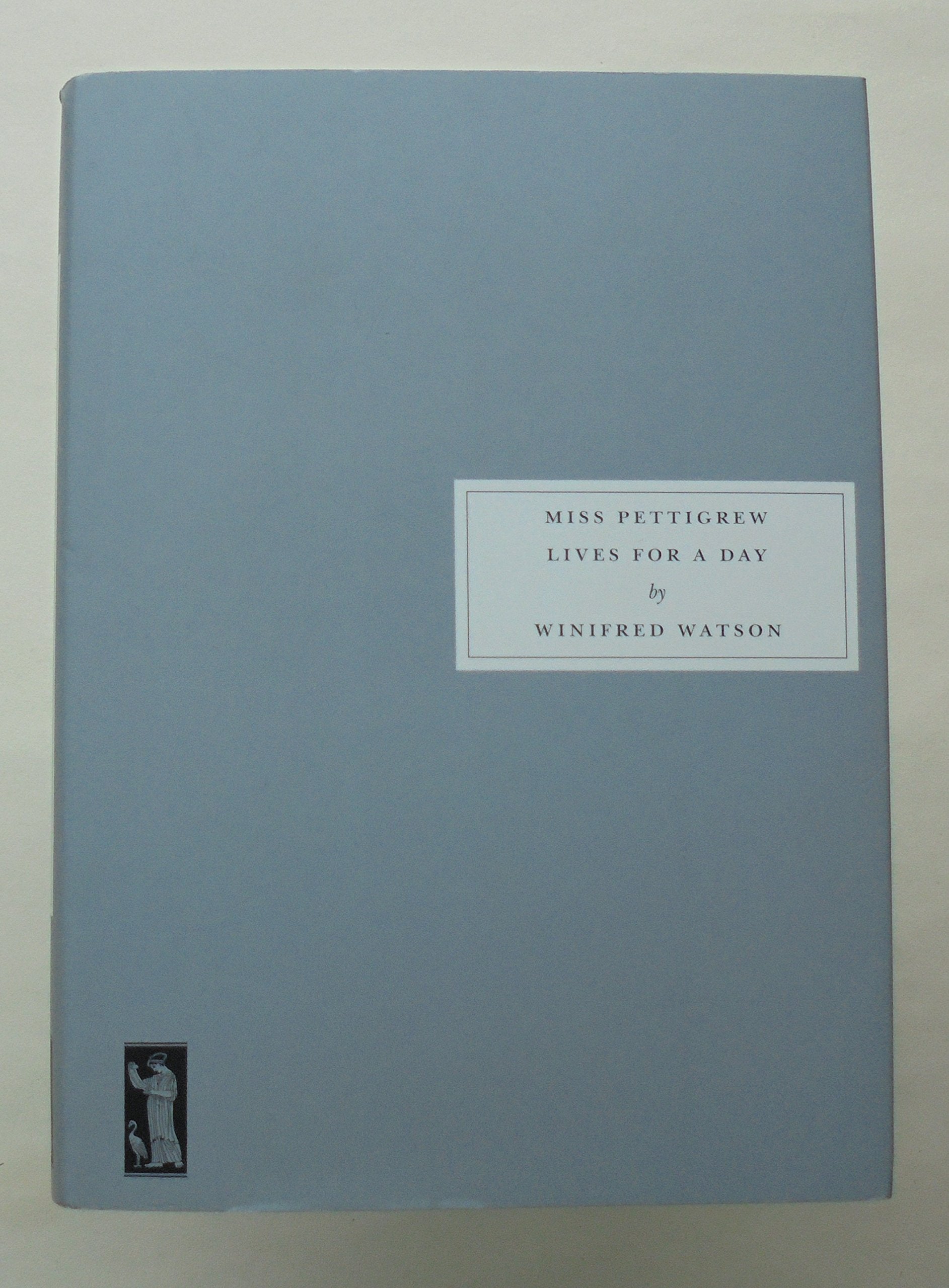 Miss Pettigrew Lives for a Day. by Winifred Watson book cover