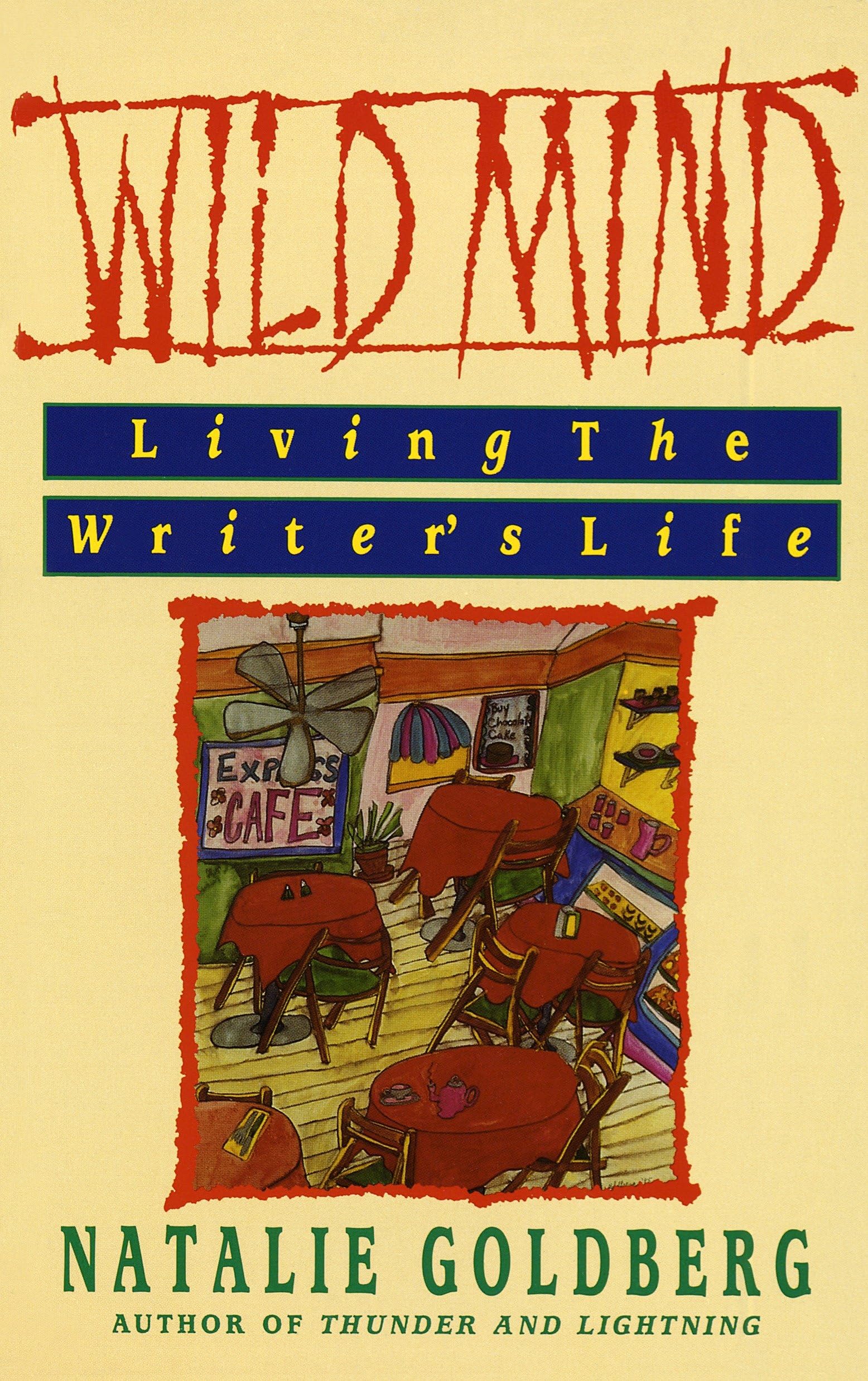 Wild Mind: Living the Writer's Life book cover
