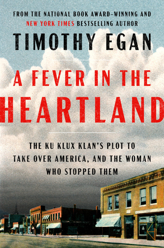 Fever in the Heartland: The Ku Klux Klan's Plot to Take Over America, and the Woman Who Stopped Them book cover