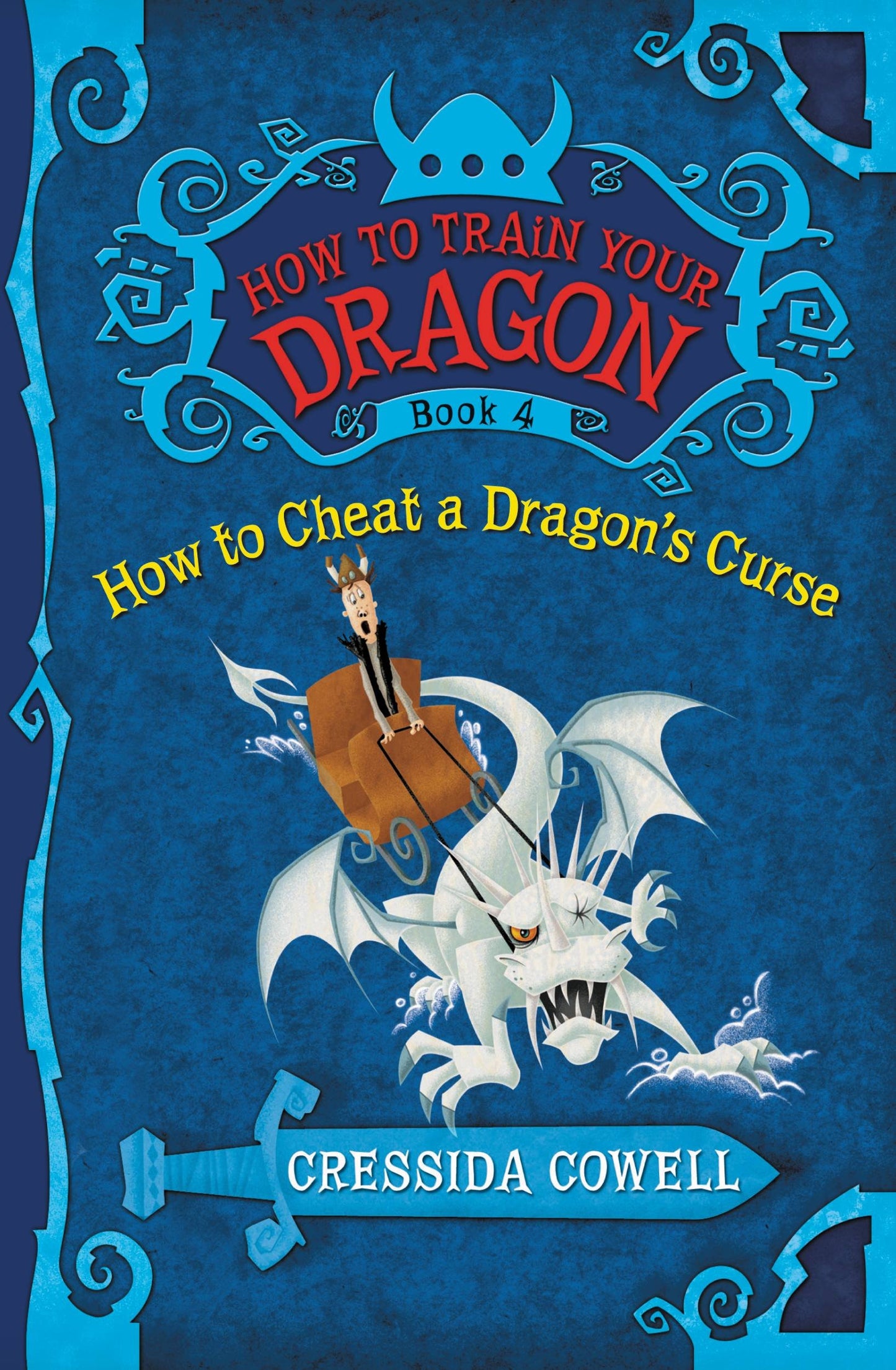 How to Train Your Dragon: How to Cheat a Dragon's Curse (How to Train Your Dragon, 4)