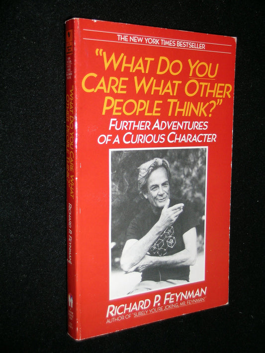 What Do You Care What Other People Think ?: Further Adventures of a Curious Character (Bantam)
