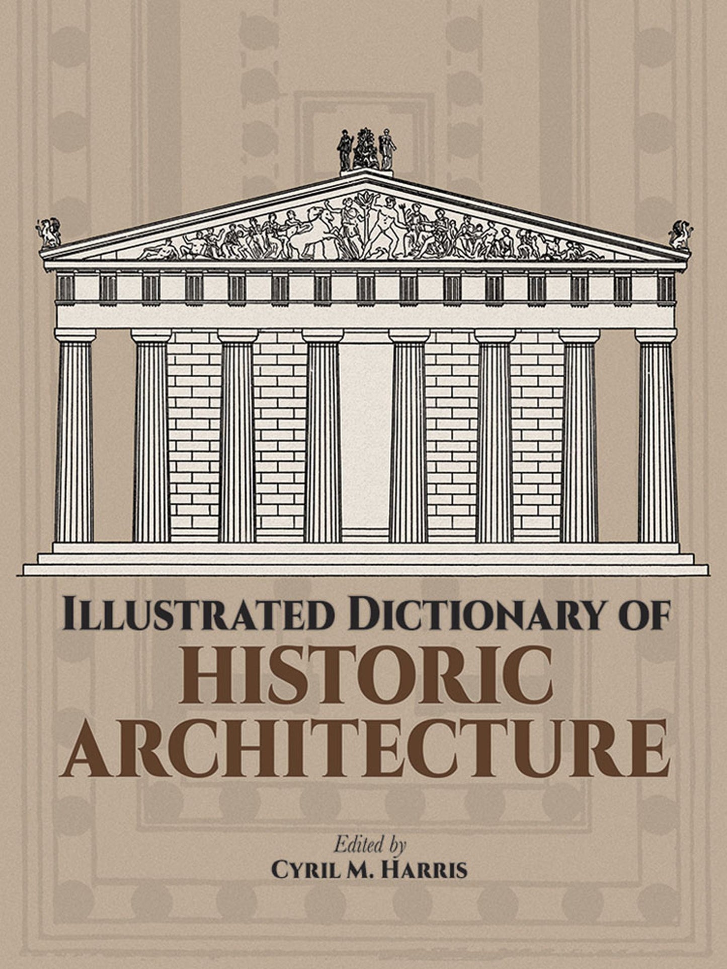 Illustrated Dictionary of Historic Architecture (Revised)