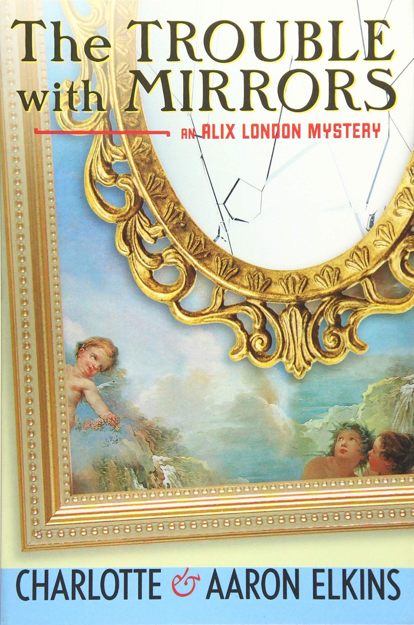 The Trouble with Mirrors (An Alix London Mystery, 4)