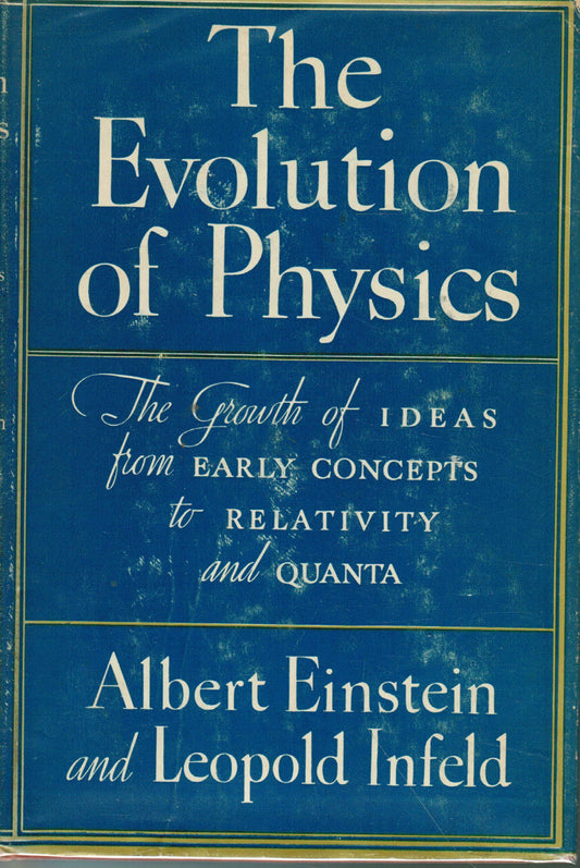 The Evolution Of Physics, The Growth of Ideas from Early Concepts to Relativity and Quanta book cover