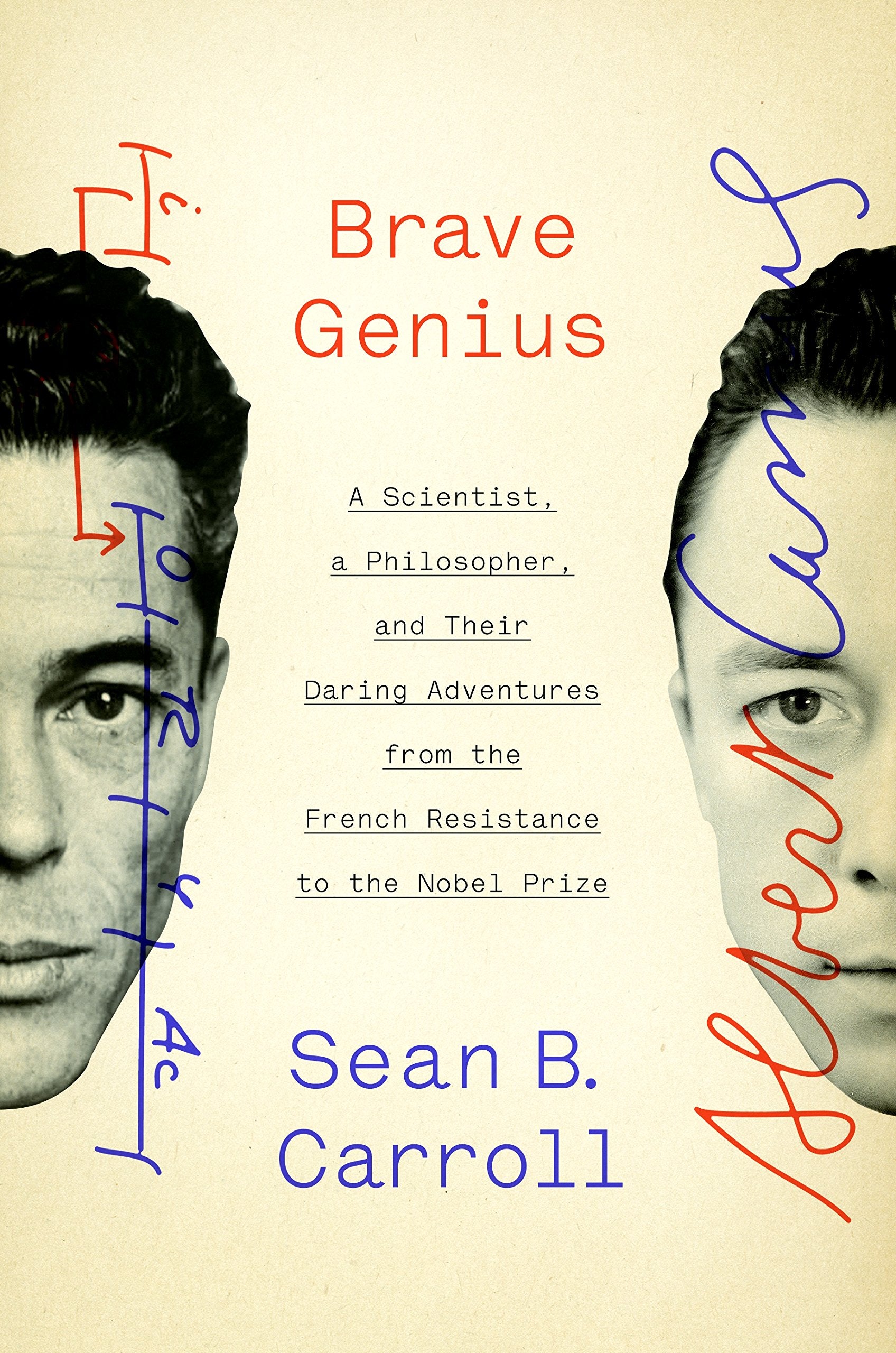 Brave Genius: A Scientist, a Philosopher, and Their Daring Adventures from the French Resistance to the Nobel Prize book cover