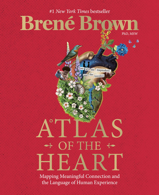 Atlas of the Heart: Mapping Meaningful Connection and the Language of Human Experience book cover