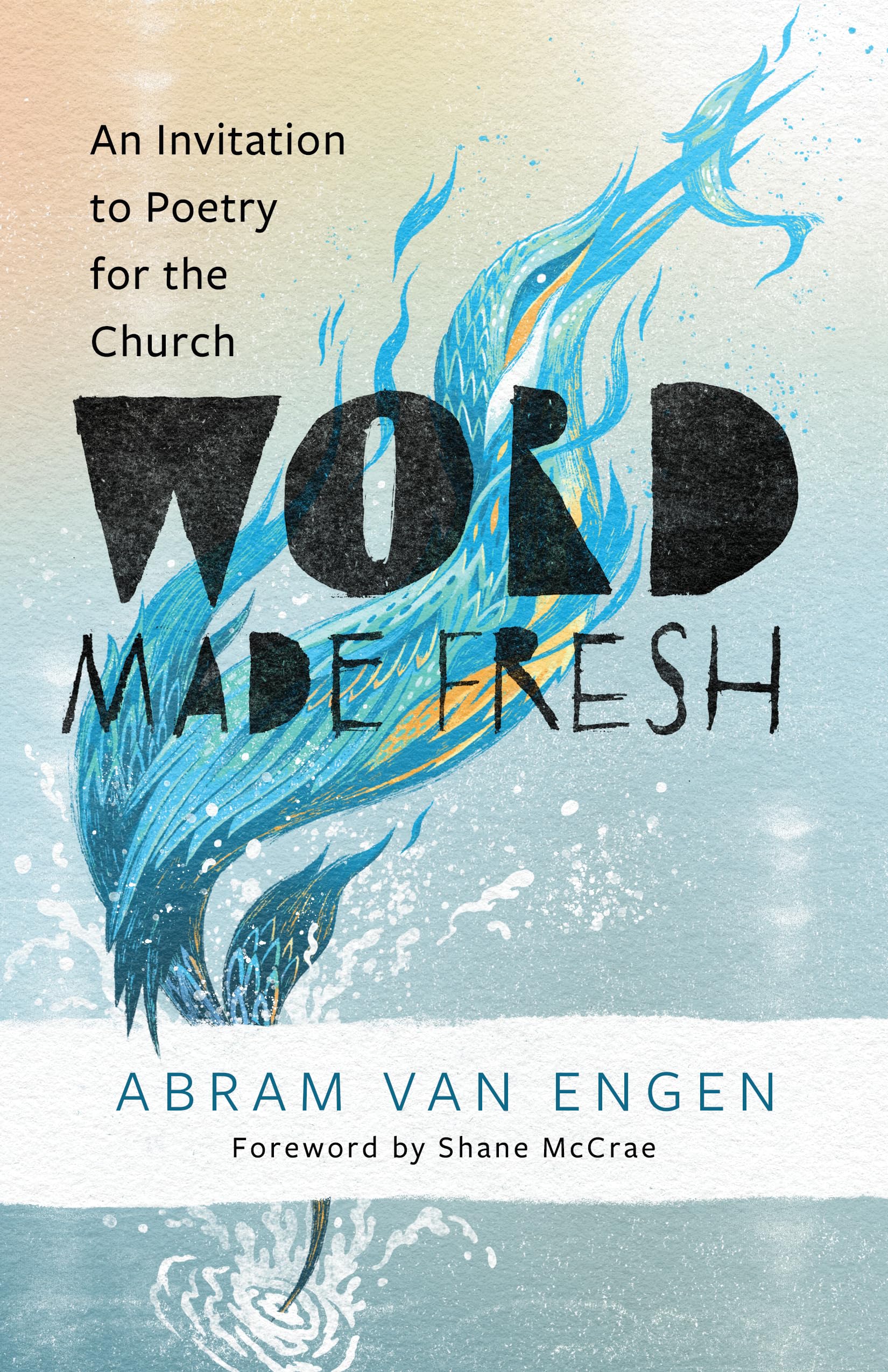 Word Made Fresh: An Invitation to Poetry for the Church book cover