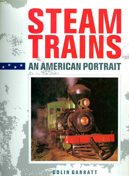 Steam Trains: An American Portrait