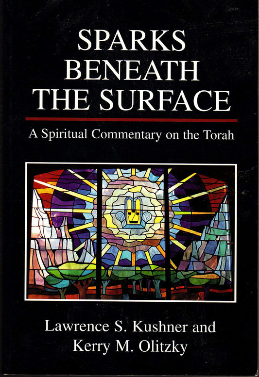 Sparks Beneath the Surface: A Spiritual Commentary on the Torah