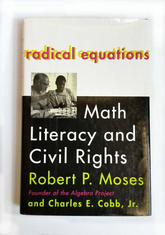 Algebra Project: Abring the Lessons of the Civil Rights Movement to America's Schools book cover
