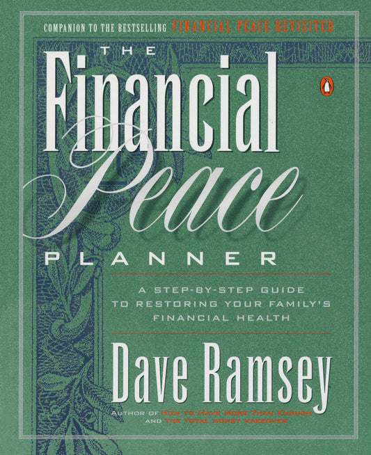 Financial Peace Planner: A Step-By-Step Guide to Restoring Your Family's Financial Health book cover