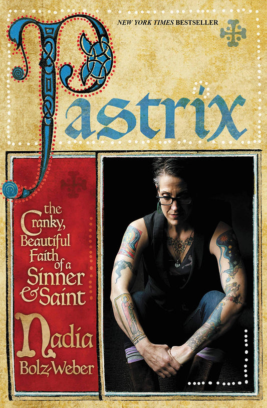 Pastrix: The Cranky, Beautiful Faith of a Sinner & Saint book cover