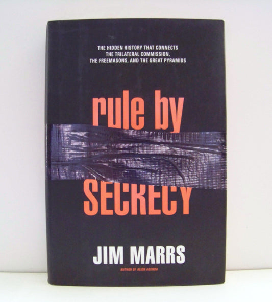 Rule by Secrecy: The Hidden History That Connects the Trilateral Commision, the Freemasons and the Great Pyramids