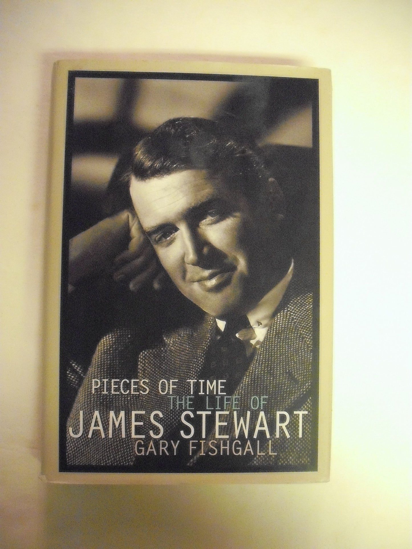 Pieces of Time: The Life of James Stewart book cover
