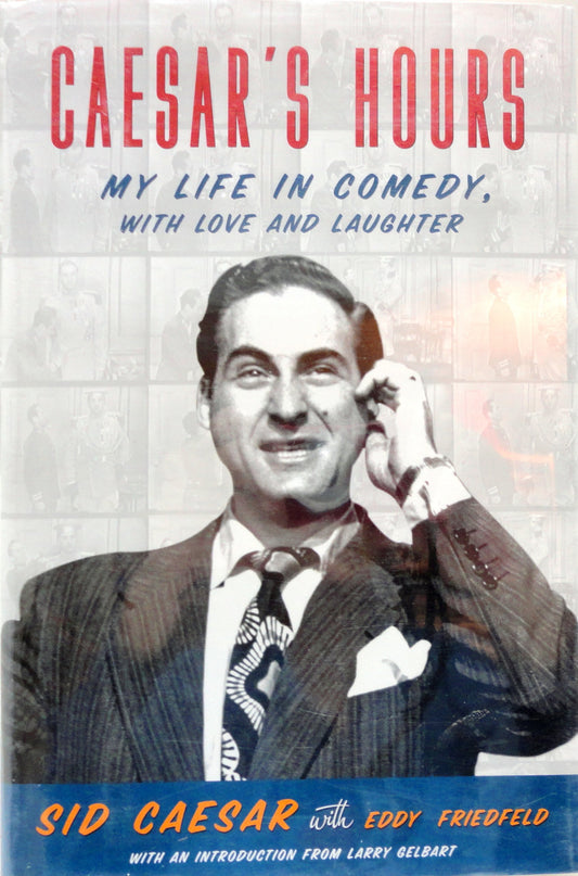 Caesar's Hours: My Life in Comedy, with Love and Laughter