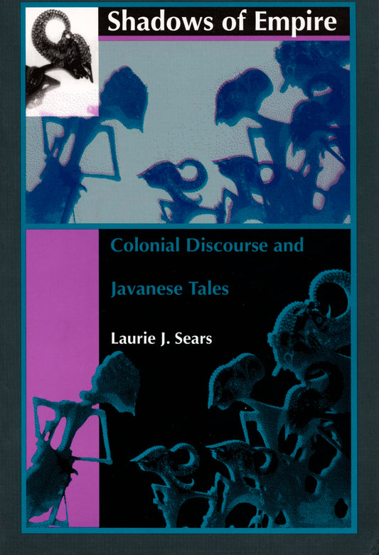 Shadows of Empire: Colonial Discourse and Javanese Tales book cover