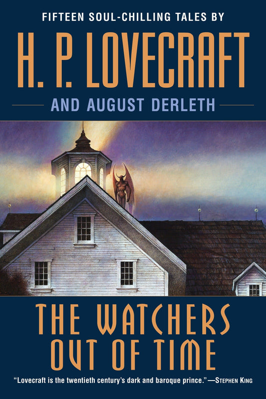 Watchers Out of Time: Fifteen Soul-Chilling Tales by H. P. Lovecraft