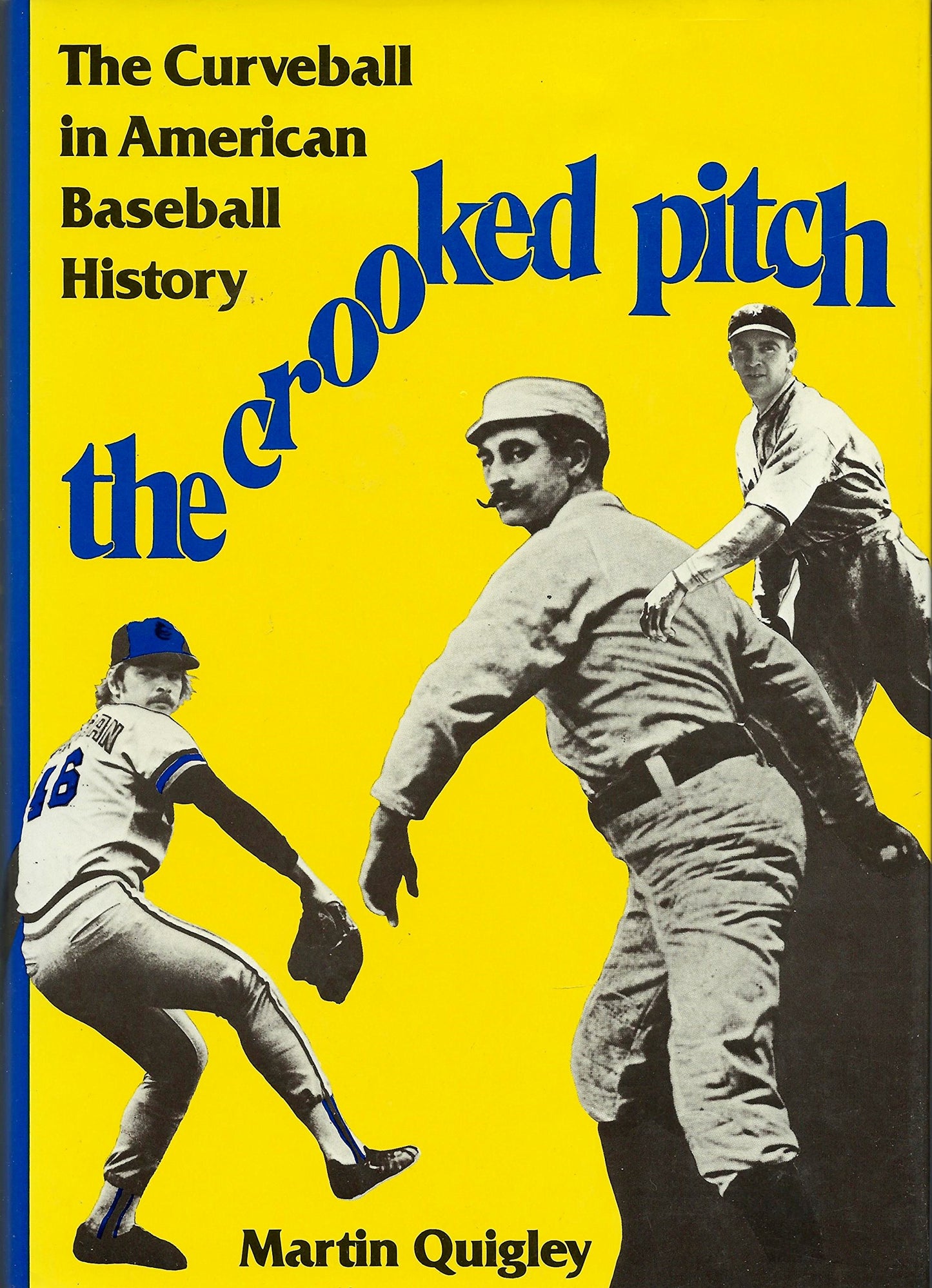 The Crooked Pitch: An Account of the Curveball in American Baseball History book cover