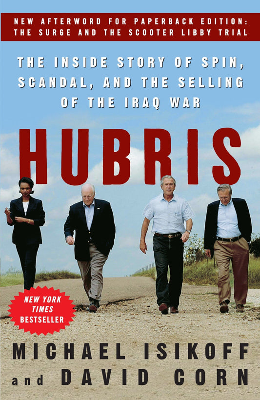 Hubris: The Inside Story of Spin, Scandal, and the Selling of the Iraq War book cover