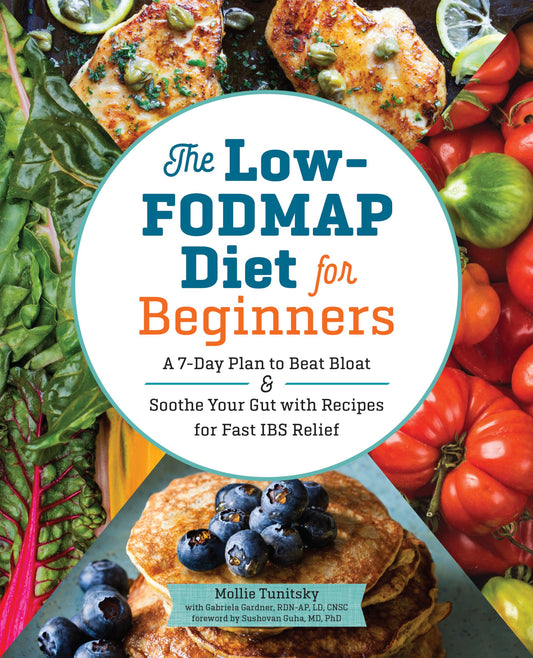 Low-Fodmap Diet for Beginners: A 7-Day Plan to Beat Bloat and Soothe Your Gut with Recipes for Fast Ibs Relief book cover